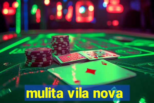mulita vila nova